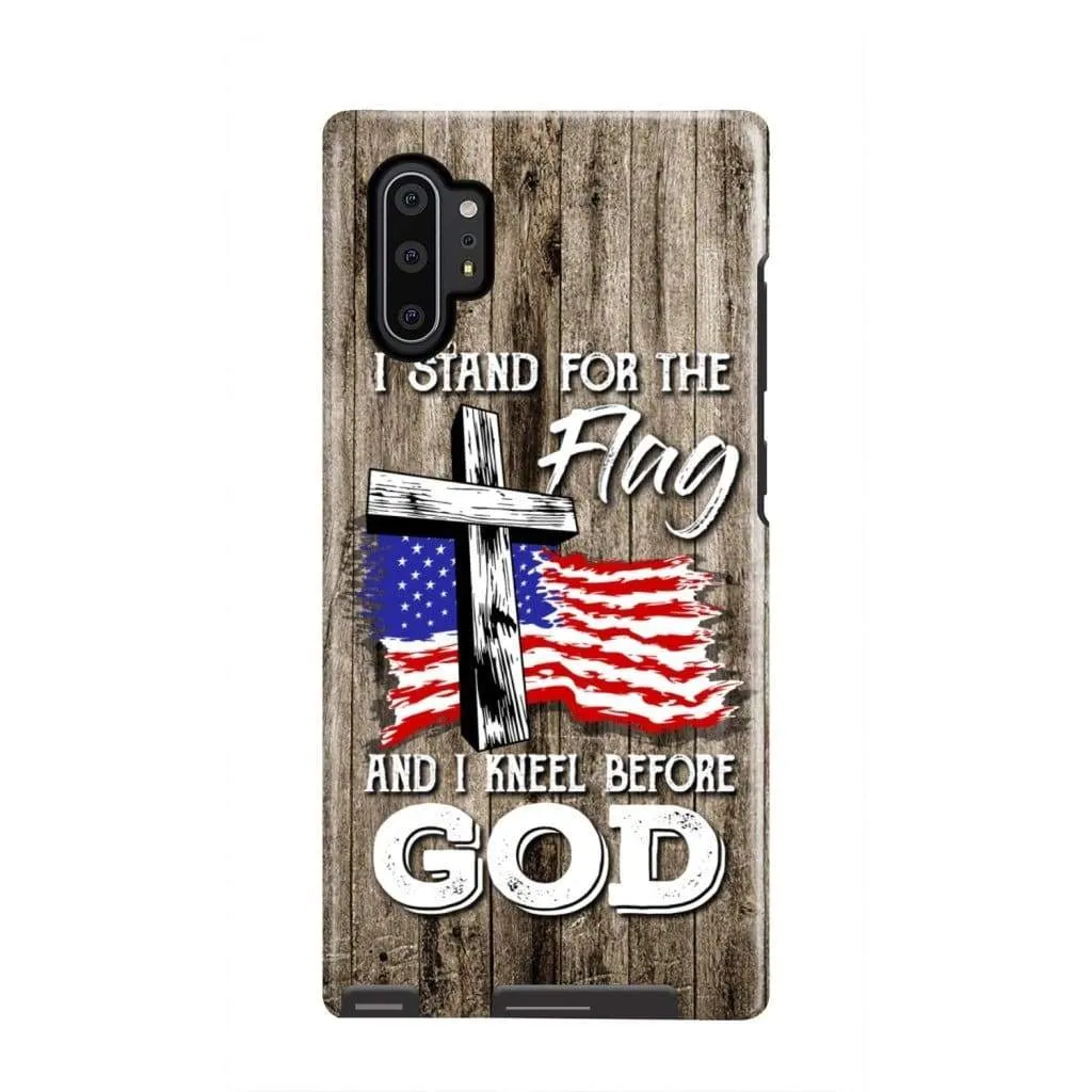 I Stand For The Flag And I Kneel Before God Phone Case - Scripture Phone Cases - Iphone Cases Christian